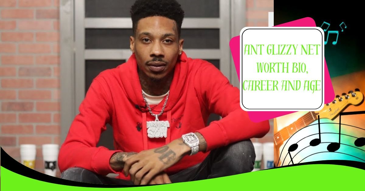 Ant Glizzy Net Worth Bio, Career and Age 