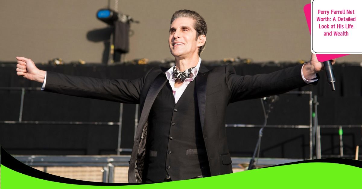 Perry Farrell Net Worth: A Detailed Look at His Life and Wealth