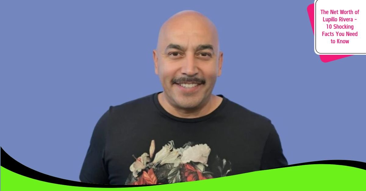 The Net Worth of Lupillo Rivera – 10 Shocking Facts You Need to Know